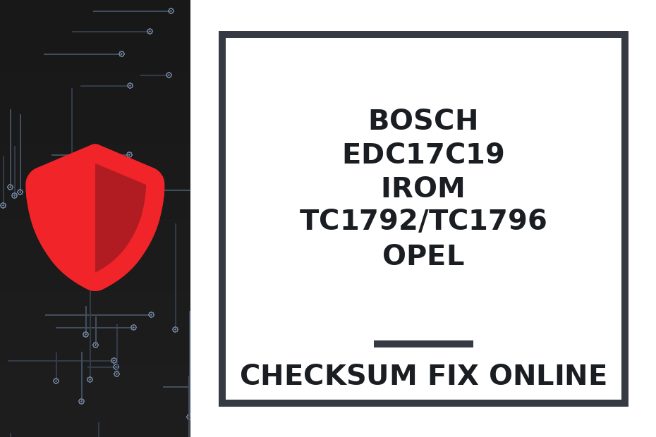 BOSCH EDC17C19 IROM TC1792/TC1796 OPEL — checksum fix online · CHIPOK