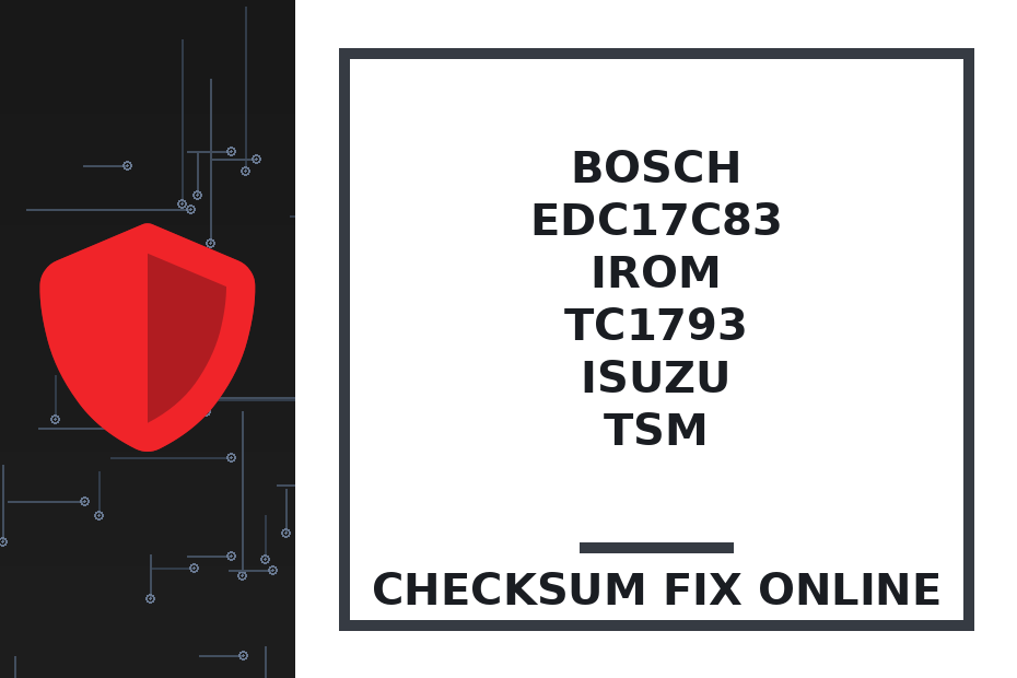 BOSCH EDC17C83 IROM TC1793 ISUZU TSM — checksum fix online · CHIPOK