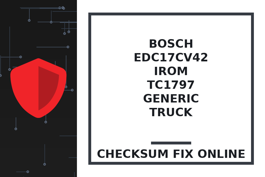 BOSCH EDC17CV42 IROM TC1797 GENERIC TRUCK — checksum fix online · CHIPOK