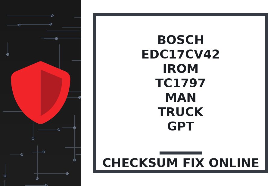 BOSCH EDC17CV42 IROM TC1797 MAN TRUCK GPT — checksum fix online · CHIPOK