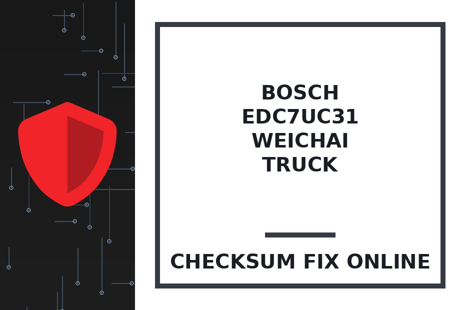 BOSCH EDC7UC31 WEICHAI TRUCK — checksum fix online · CHIPOK