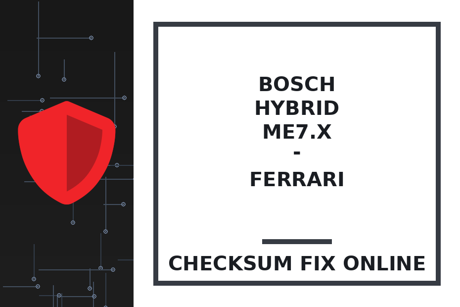 BOSCH HYBRID ME7.X - FERRARI — checksum fix online · CHIPOK