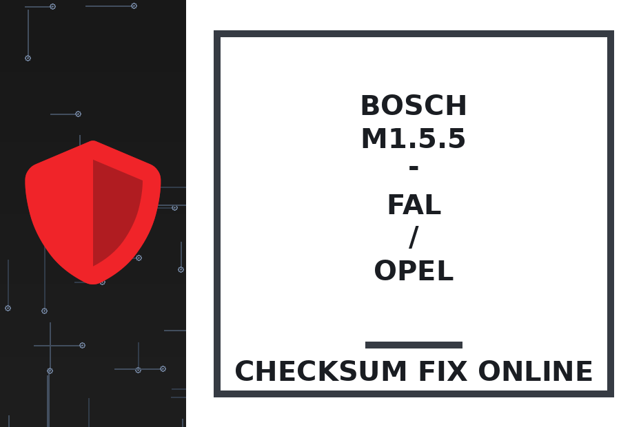 BOSCH M1.5.5 - FAL / OPEL — checksum fix online · CHIPOK
