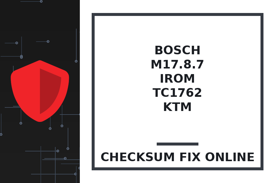 BOSCH M17.8.7 IROM TC1762 KTM — checksum fix online · CHIPOK
