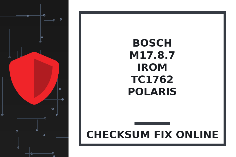 BOSCH M17.8.7 IROM TC1762 POLARIS — checksum fix online · CHIPOK