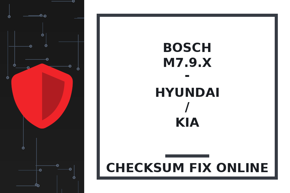 BOSCH M7.9.x - HYUNDAI / KIA — checksum fix online · CHIPOK