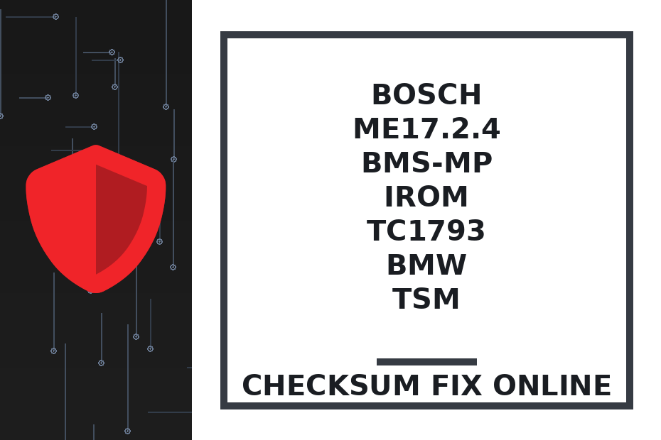 BOSCH ME17.2.4 BMS-MP IROM TC1793 BMW TSM — checksum fix online · CHIPOK