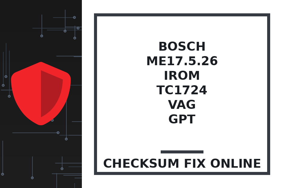 BOSCH ME17.5.26 IROM TC1724 VAG GPT — checksum fix online · CHIPOK