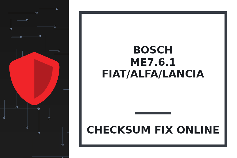 BOSCH ME7.6.1 FIAT/ALFA/LANCIA — checksum fix online · CHIPOK