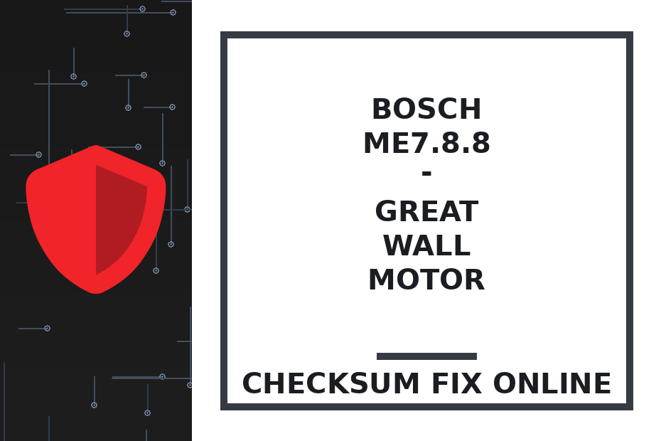 BOSCH ME7.8.8 - Great Wall Motor — checksum fix online · CHIPOK