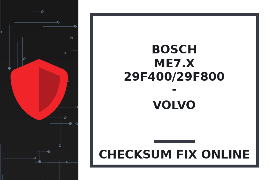 BOSCH ME7.X 29F400/29F800 - VOLVO — checksum fix online · CHIPOK