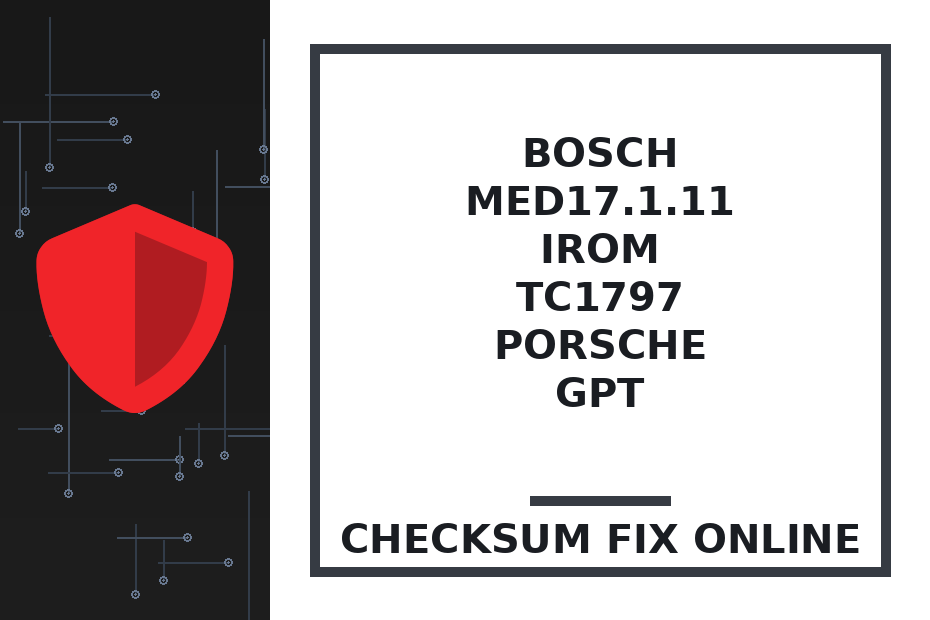 BOSCH MED17.1.11 IROM TC1797 PORSCHE GPT — checksum fix online · CHIPOK