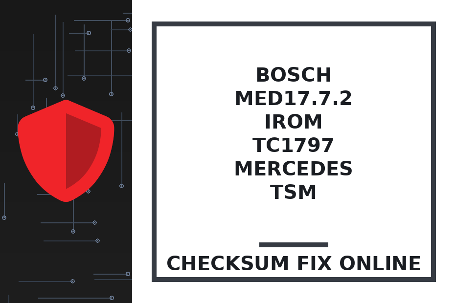 BOSCH MED17.7.2 IROM TC1797 MERCEDES TSM — checksum fix online · CHIPOK