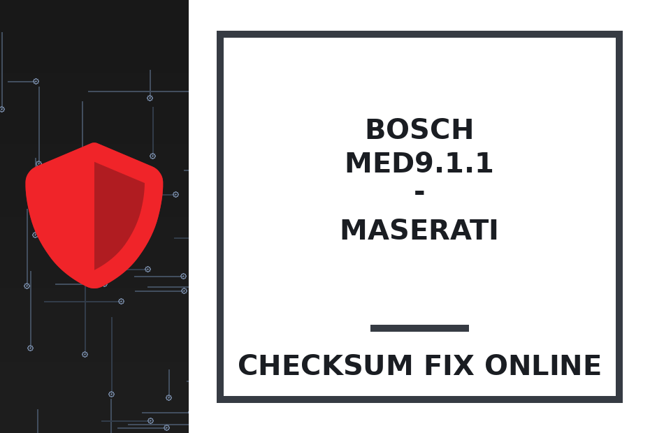 BOSCH MED9.1.1 - MASERATI — checksum fix online · CHIPOK