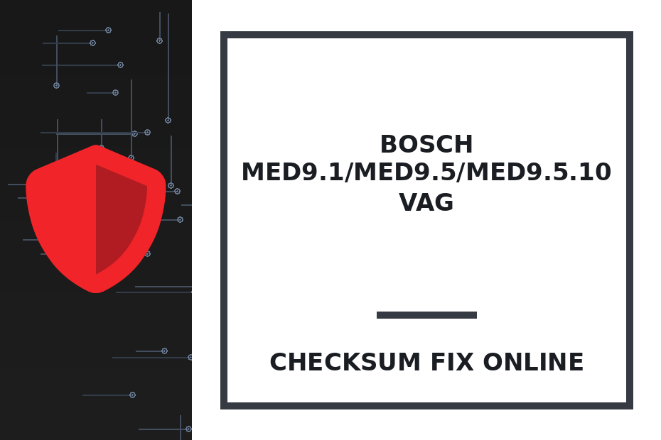 BOSCH MED9.1/MED9.5/MED9.5.10 VAG — checksum fix online · CHIPOK