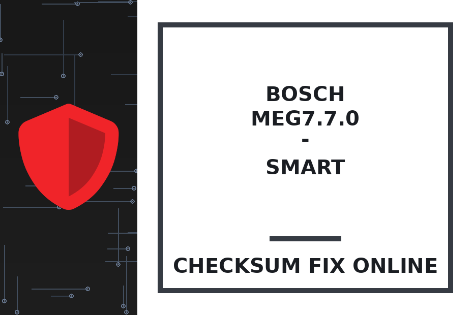 BOSCH MEG7.7.0  - SMART — checksum fix online · CHIPOK