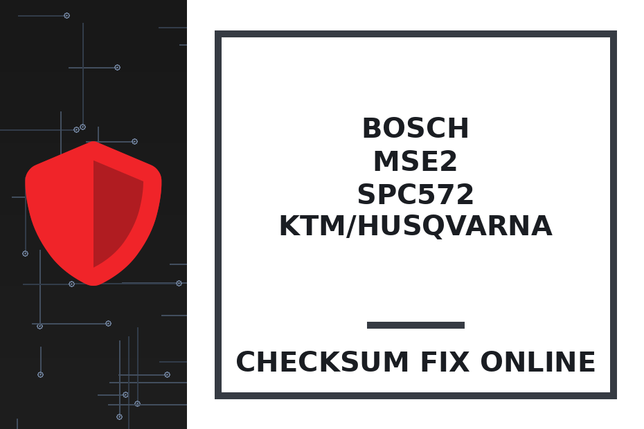 BOSCH MSE2 SPC572 KTM/HUSQVARNA — checksum fix online · CHIPOK