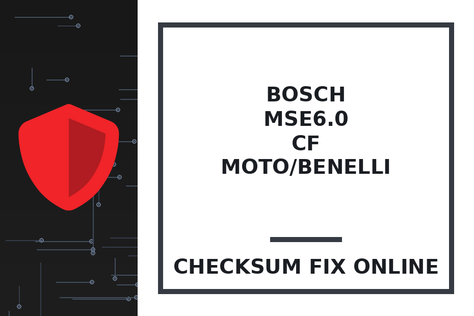 BOSCH MSE6.0 CF MOTO/BENELLI — checksum fix online · CHIPOK