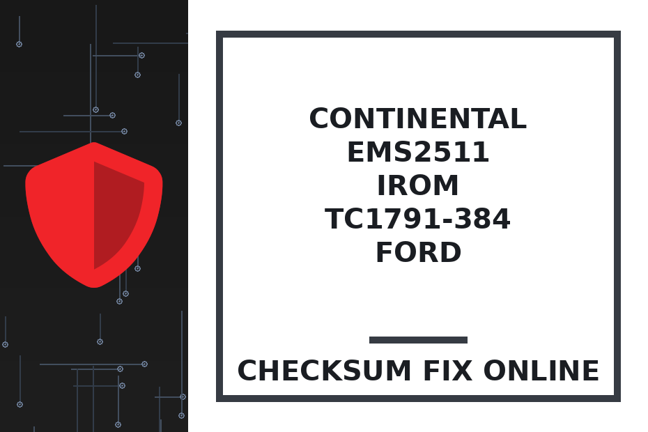 CONTINENTAL EMS2511 IROM TC1791-384 FORD — checksum fix online · CHIPOK