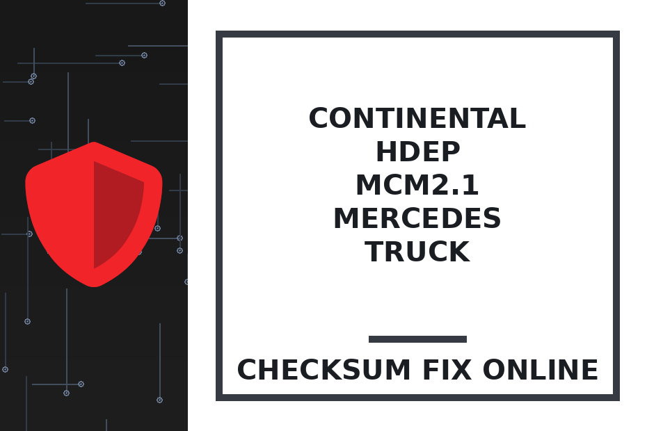 CONTINENTAL HDEP MCM2.1 MERCEDES TRUCK — checksum fix online · CHIPOK