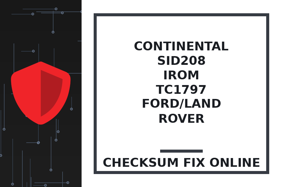 CONTINENTAL SID208 IROM TC1797 FORD/LAND ROVER — checksum fix online · CHIPOK