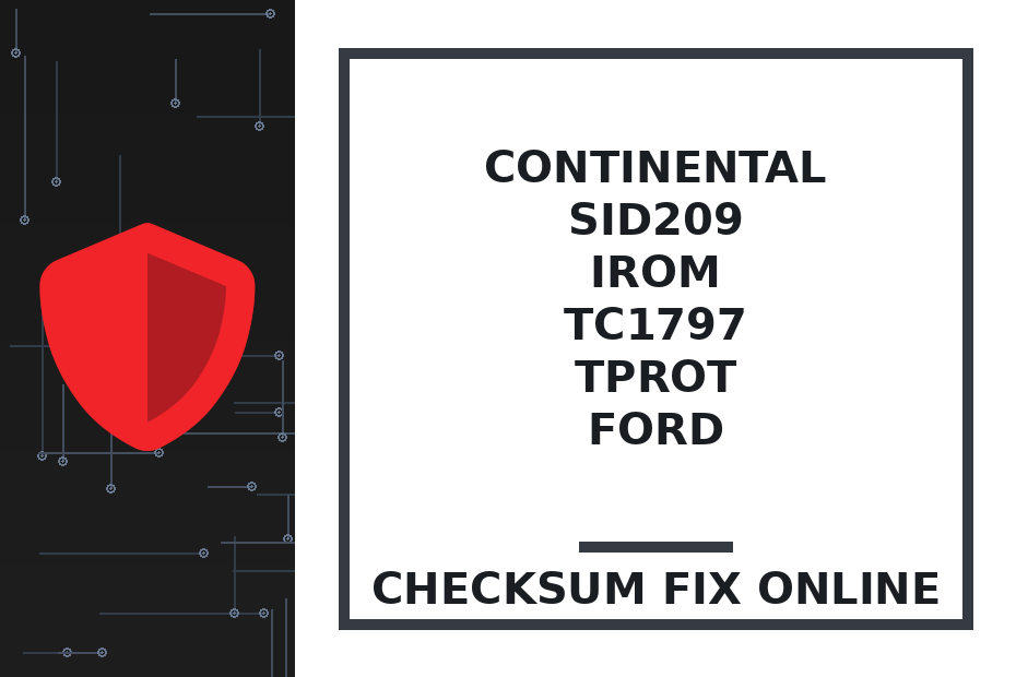 CONTINENTAL SID209 IROM TC1797 TPROT FORD — checksum fix online · CHIPOK