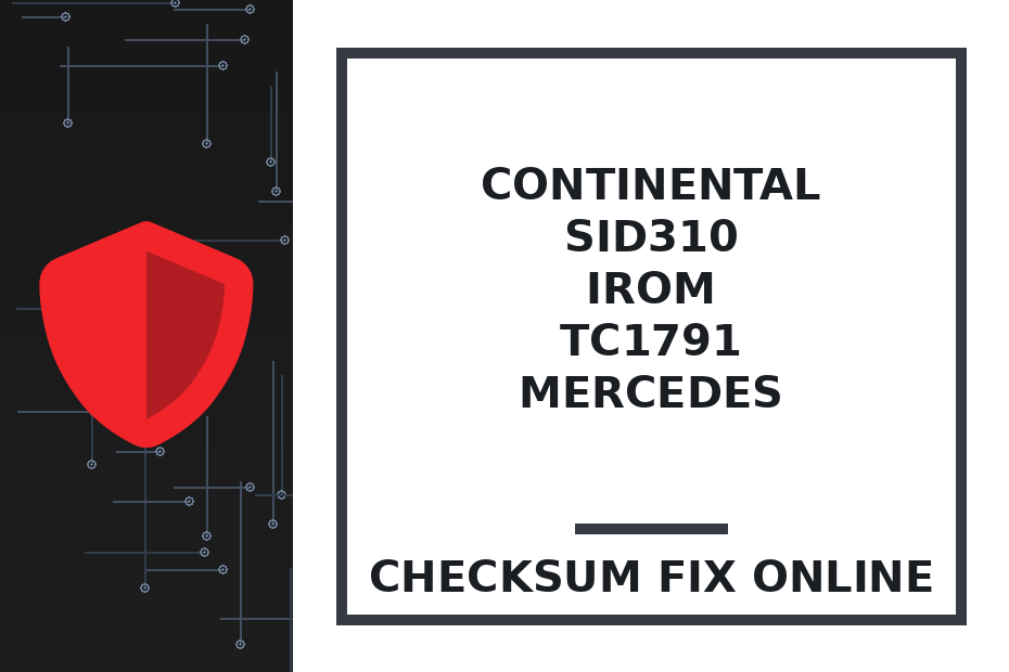 CONTINENTAL SID310 IROM TC1791 MERCEDES — checksum fix online · CHIPOK