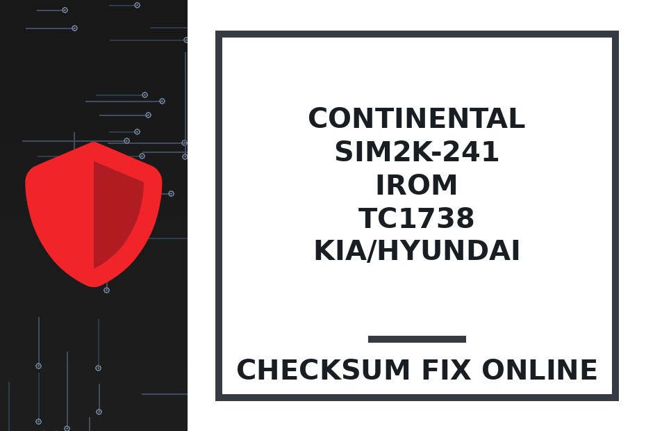 CONTINENTAL SIM2K-241 IROM TC1738 KIA/HYUNDAI — checksum fix online · CHIPOK