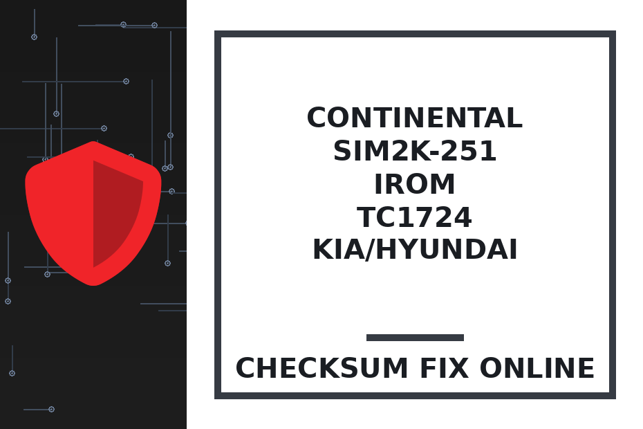 CONTINENTAL SIM2K-251 IROM TC1724 KIA/HYUNDAI — checksum fix online · CHIPOK