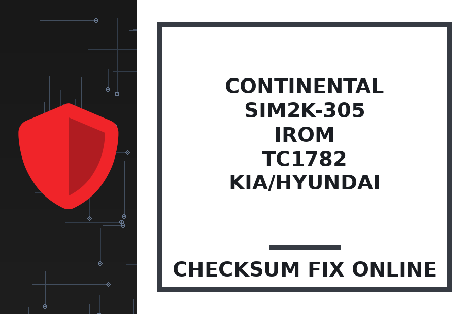 CONTINENTAL SIM2K-305 IROM TC1782 KIA/HYUNDAI — checksum fix online · CHIPOK