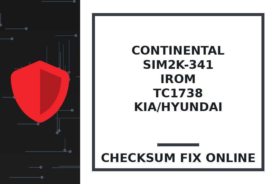 CONTINENTAL SIM2K-341 IROM TC1738 KIA/HYUNDAI — checksum fix online · CHIPOK