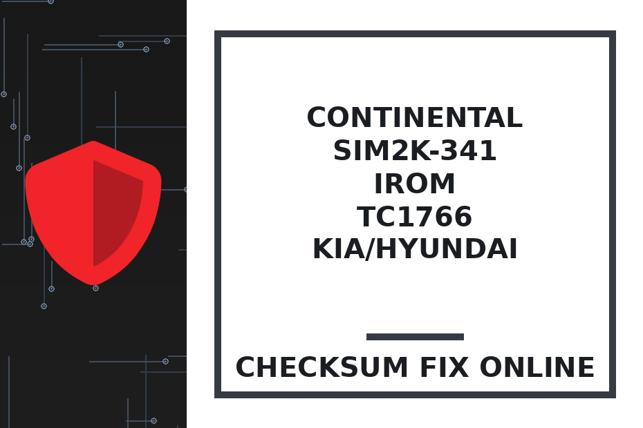 CONTINENTAL SIM2K-341 IROM TC1766 KIA/HYUNDAI — checksum fix online · CHIPOK