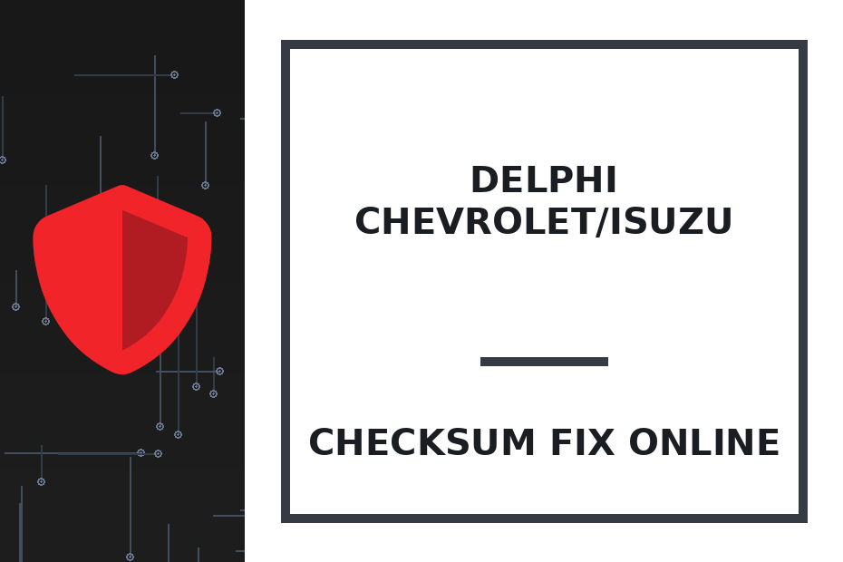 DELPHI CHEVROLET/ISUZU — checksum fix online · CHIPOK