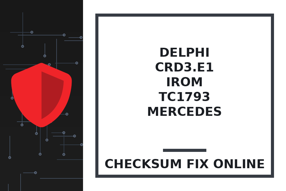 DELPHI CRD3.E1 IROM TC1793 MERCEDES — checksum fix online · CHIPOK