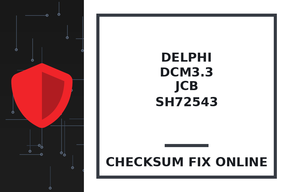 DELPHI DCM3.3 JCB SH72543 — checksum fix online · CHIPOK