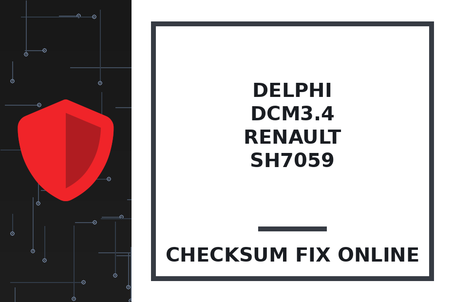 DELPHI DCM3.4 RENAULT SH7059 — checksum fix online · CHIPOK