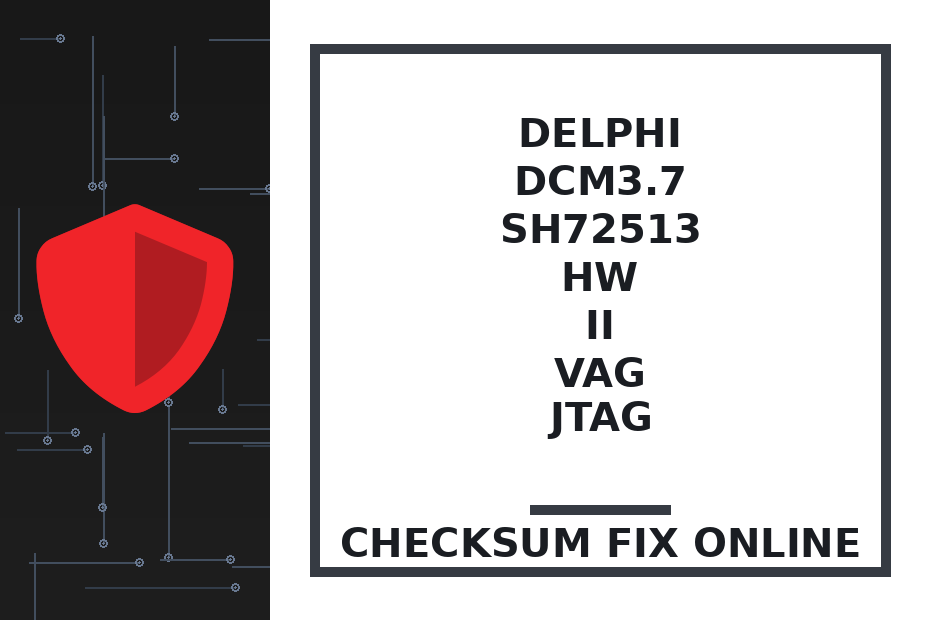 DELPHI DCM3.7 SH72513 HW II VAG JTAG — checksum fix online · CHIPOK