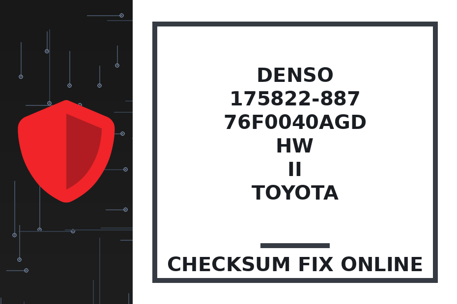 DENSO 175822-887 76F0040AGD HW II TOYOTA — checksum fix online · CHIPOK