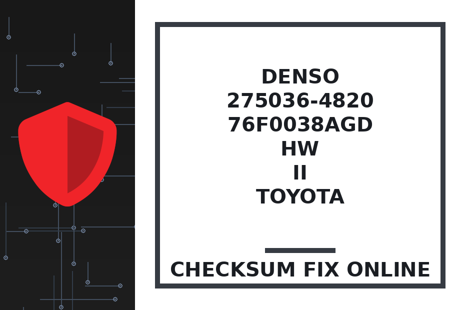 DENSO 275036-4820 76F0038AGD HW II TOYOTA — checksum fix online · CHIPOK