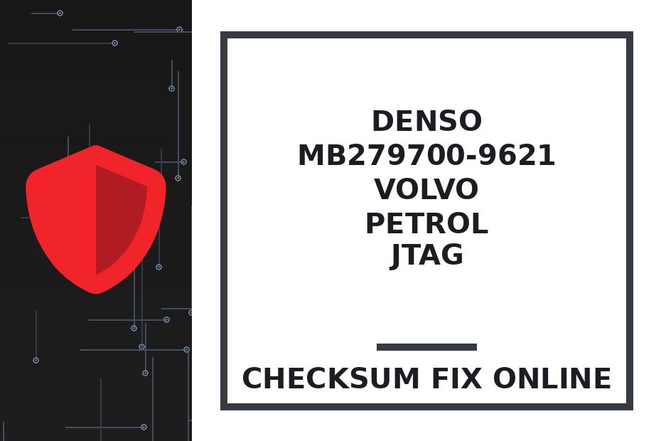 DENSO MB279700-9621 VOLVO PETROL JTAG — checksum fix online · CHIPOK
