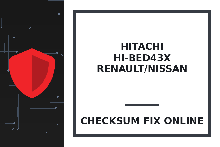 HITACHI HI-BED43X RENAULT/NISSAN — checksum fix online · CHIPOK