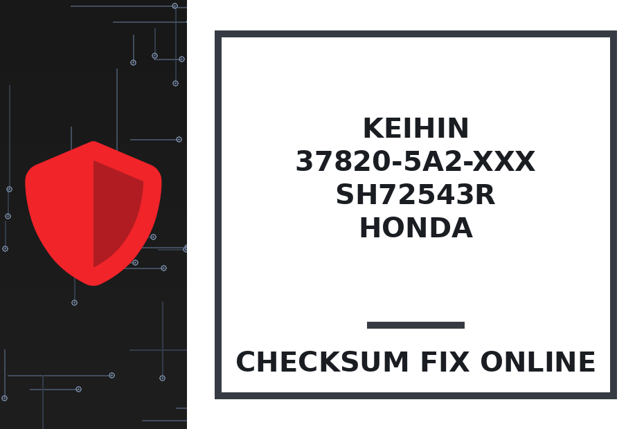 KEIHIN 37820-5A2-xxx SH72543R HONDA — checksum fix online · CHIPOK