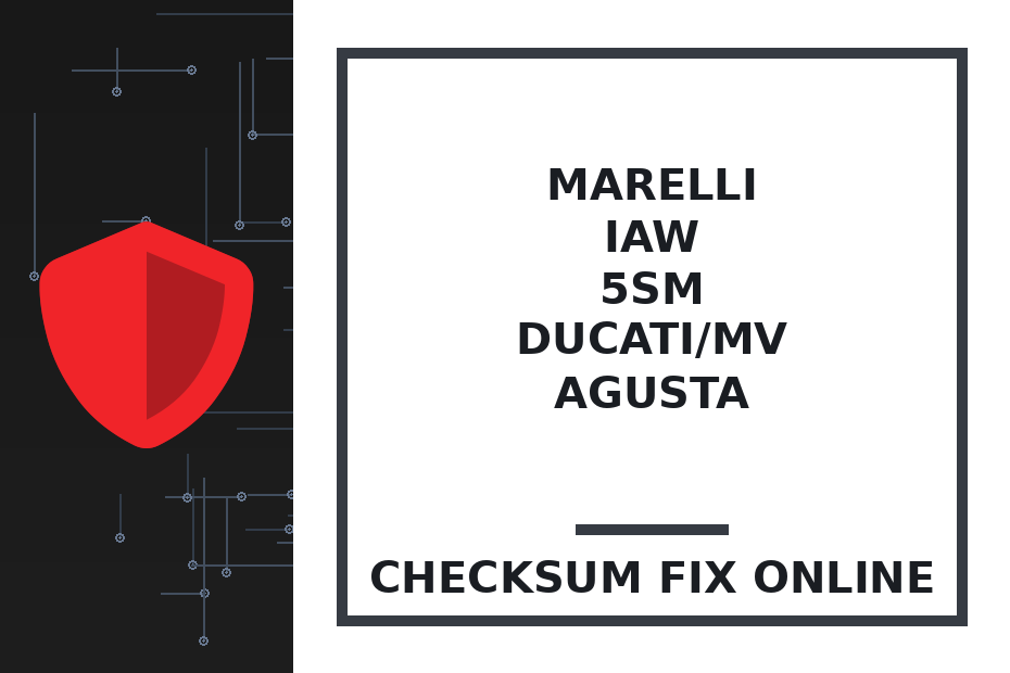 MARELLI IAW 5SM DUCATI/MV AGUSTA — checksum fix online · CHIPOK