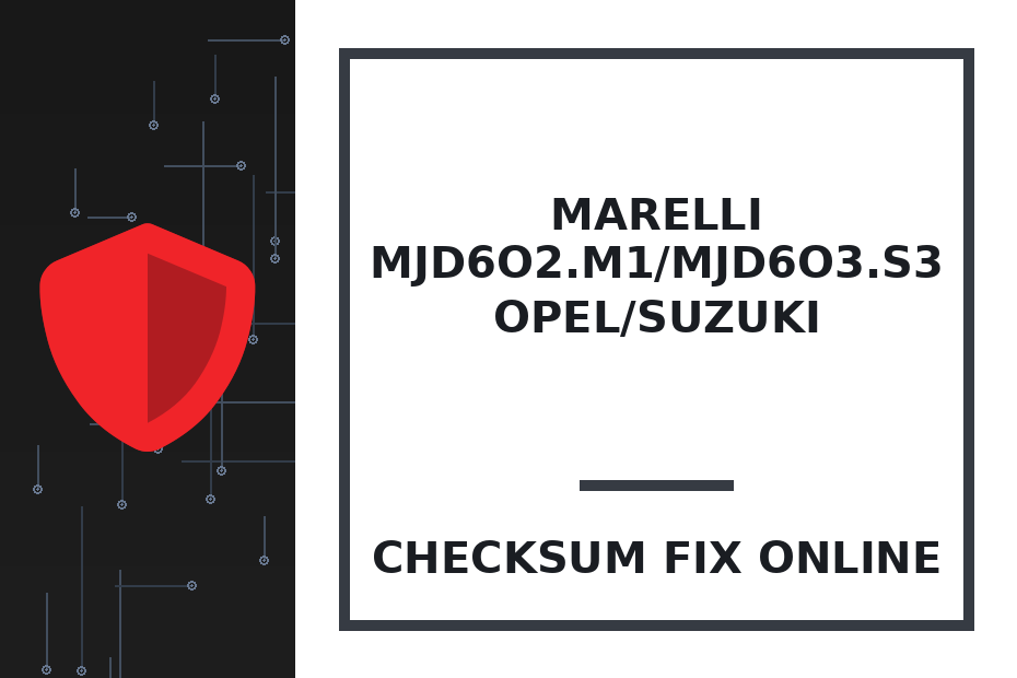 MARELLI MJD6O2.M1/MJD6O3.S3 OPEL/SUZUKI — checksum fix online · CHIPOK