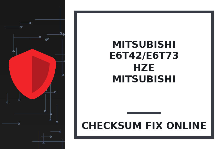 MITSUBISHI E6T42/E6T73 HZE MITSUBISHI — checksum fix online · CHIPOK
