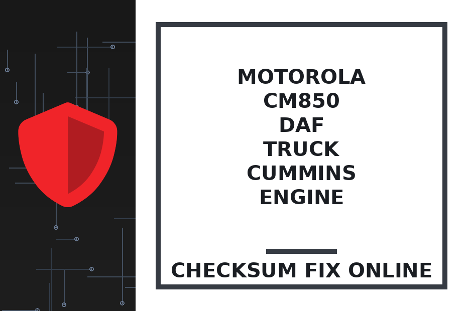 MOTOROLA CM850 DAF TRUCK CUMMINS ENGINE — checksum fix online · CHIPOK