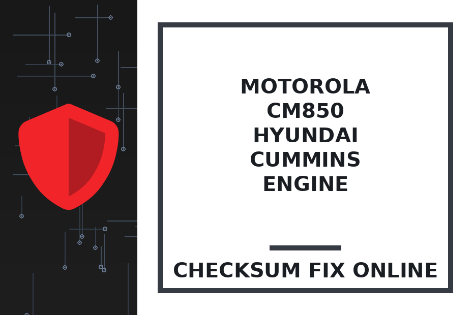 MOTOROLA CM850 HYUNDAI CUMMINS ENGINE — checksum fix online · CHIPOK