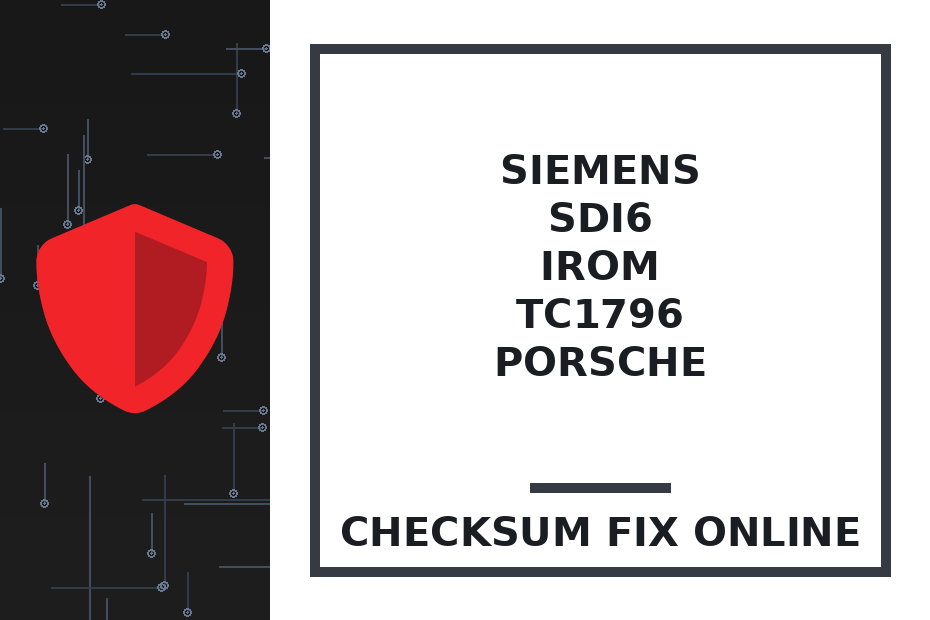 SIEMENS/CONTINENTAL SDI6 IROM TC1796 PORSCHE — checksum fix online · CHIPOK
