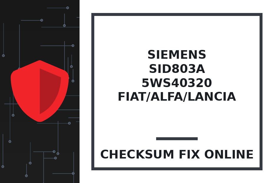 SIEMENS SID803A 5WS40320 FIAT/ALFA/LANCIA — checksum fix online · CHIPOK