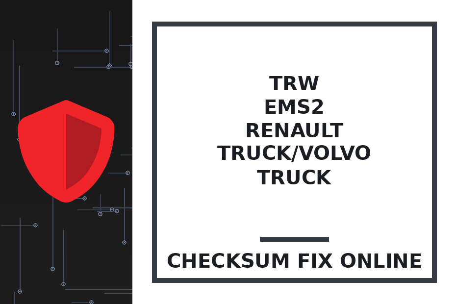 TRW EMS2 RENAULT TRUCK/VOLVO TRUCK — checksum fix online · CHIPOK